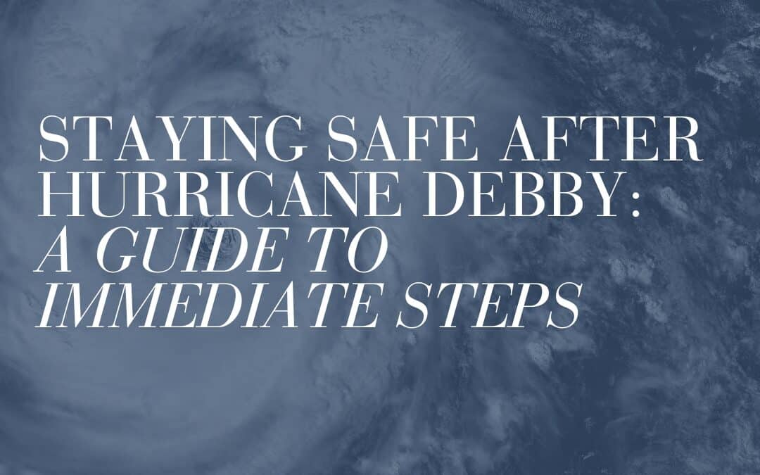 Staying Safe After Hurricane Debby: A Guide to Immediate Steps